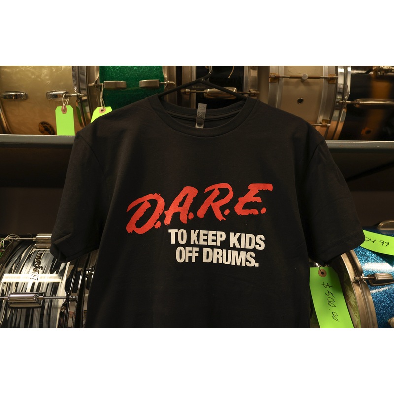 “Dare” To Keep Kids Off Drums T-shirt