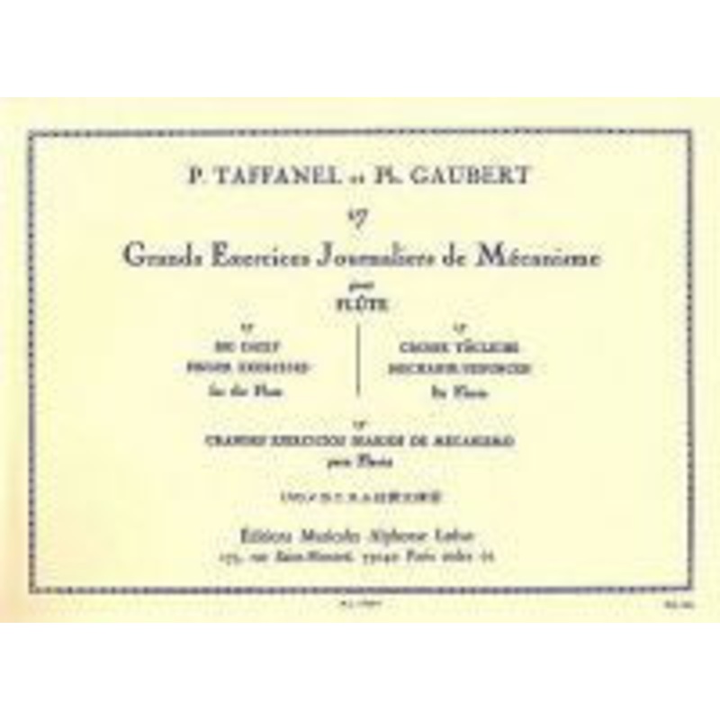 17 Grandes Exercices Journaliers De Mecanisme – Flute – Taffanel/Gaubert