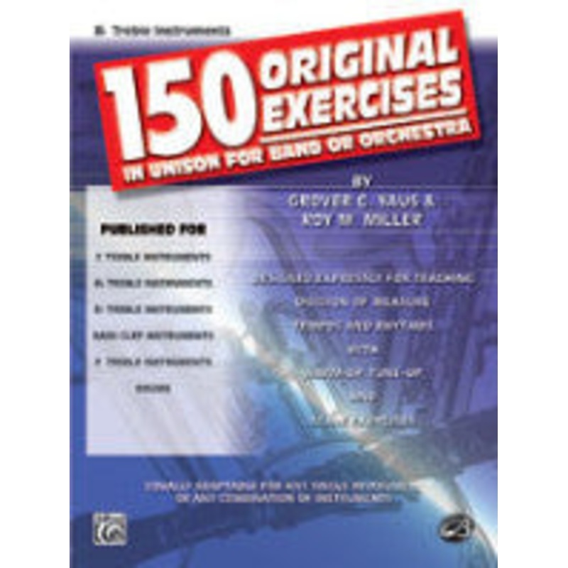 150 Original Exercises in Unison for Band or Orchestra – Bb Treble Instruments – Yaus/Miller