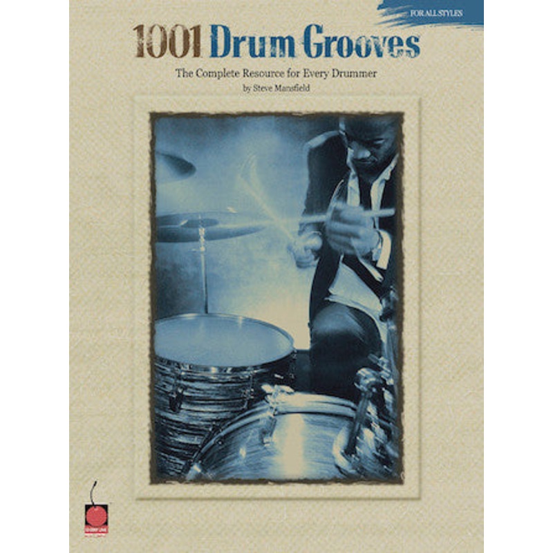 1001 Drum Grooves – The Complete Resource for Every Drummer – Mansfield