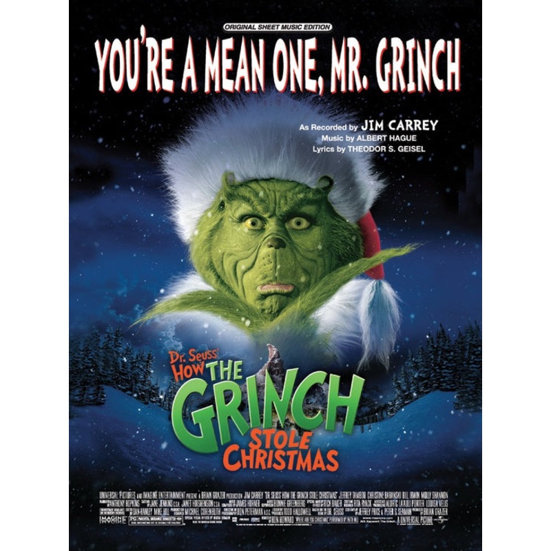 You’re A Mean One, Mr. Grinch – Piano / Vocal / Guitar – Carrey / Hague / Geisel